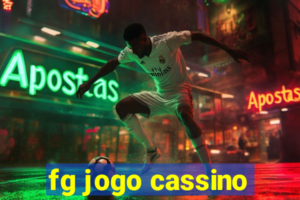 fg jogo cassino