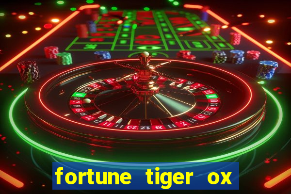 fortune tiger ox demo grátis