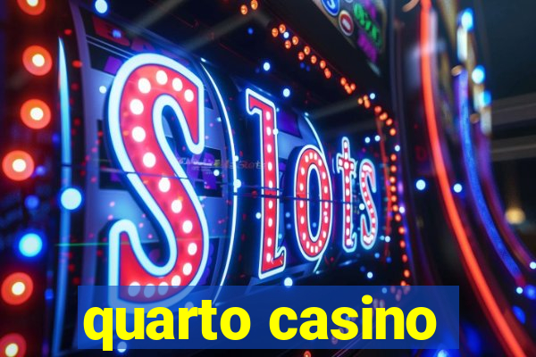 quarto casino