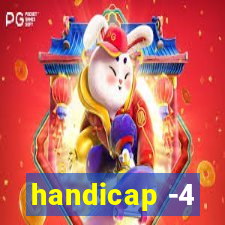 handicap -4