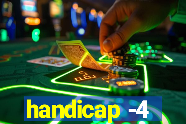 handicap -4