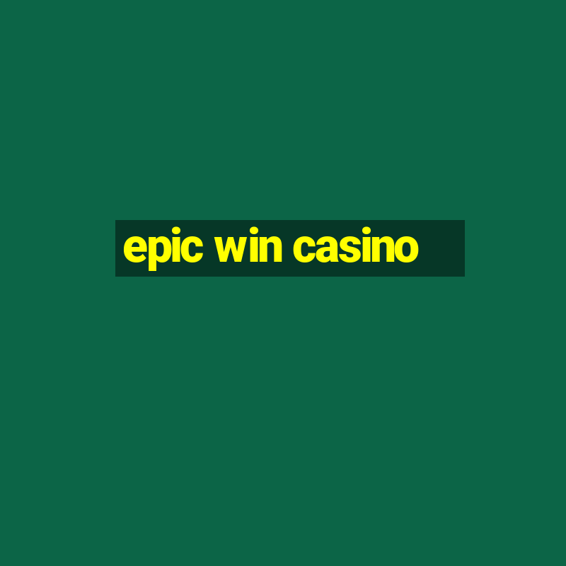 epic win casino