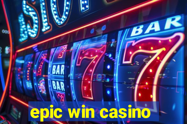 epic win casino