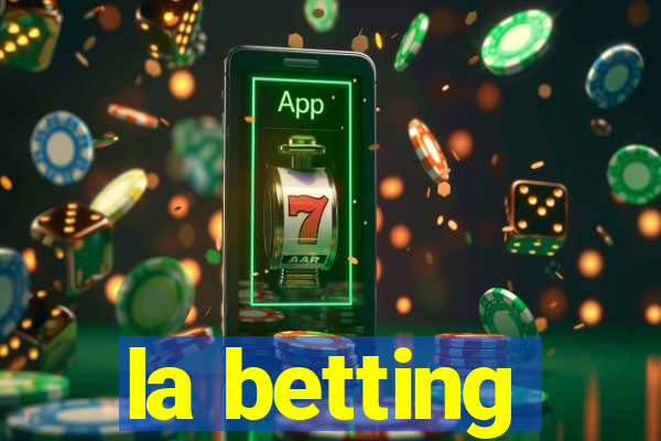 la betting