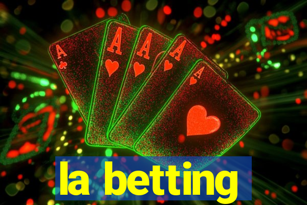 la betting