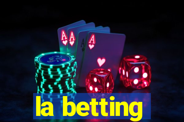 la betting