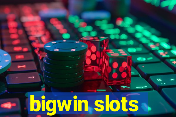 bigwin slots