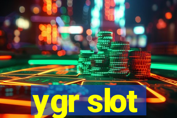 ygr slot