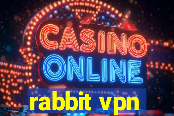 rabbit vpn