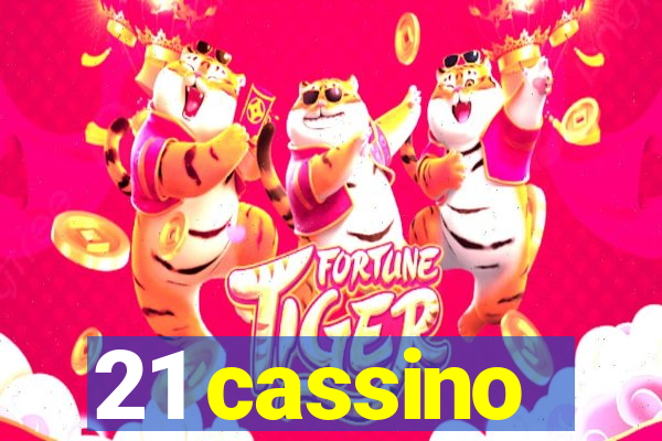 21 cassino