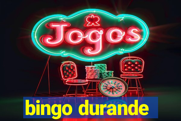 bingo durande