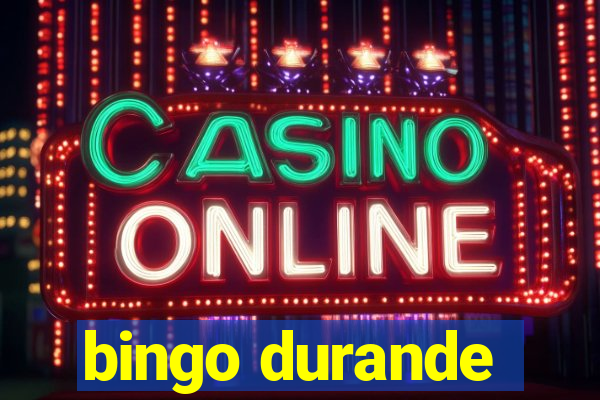 bingo durande