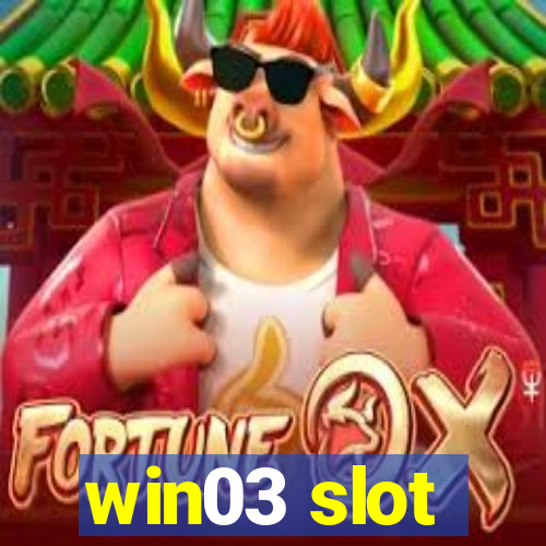 win03 slot