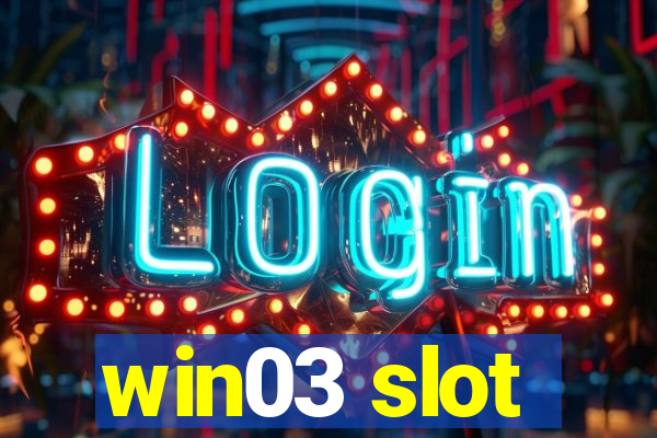 win03 slot