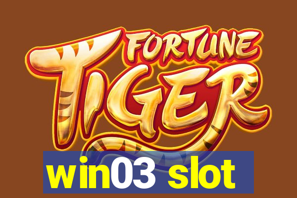 win03 slot