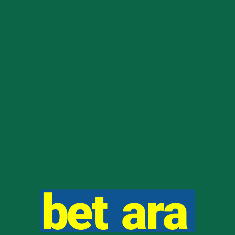 bet ara