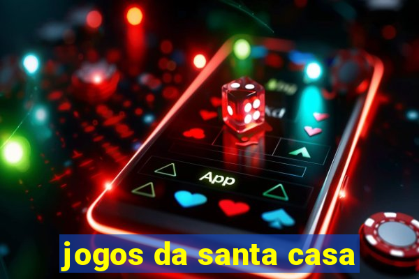 jogos da santa casa