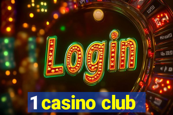 1 casino club