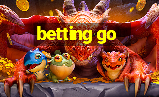 betting go