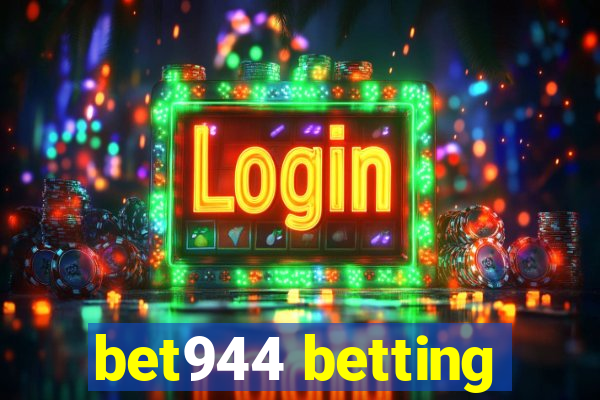 bet944 betting