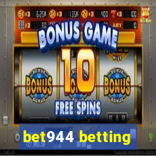 bet944 betting