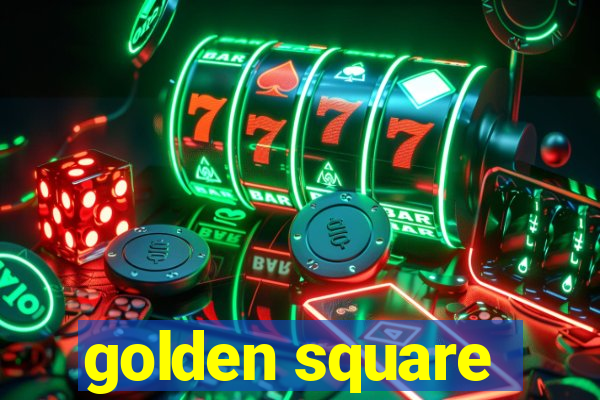 golden square