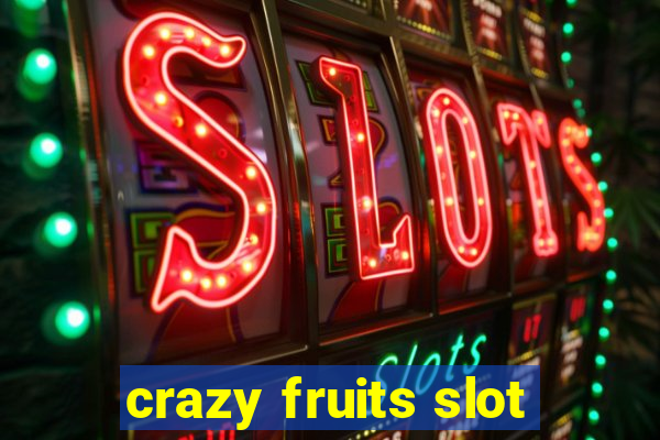 crazy fruits slot