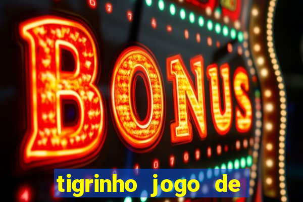 tigrinho jogo de aposta baixar