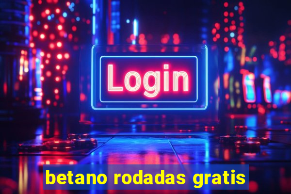 betano rodadas gratis