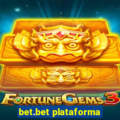 bet.bet plataforma