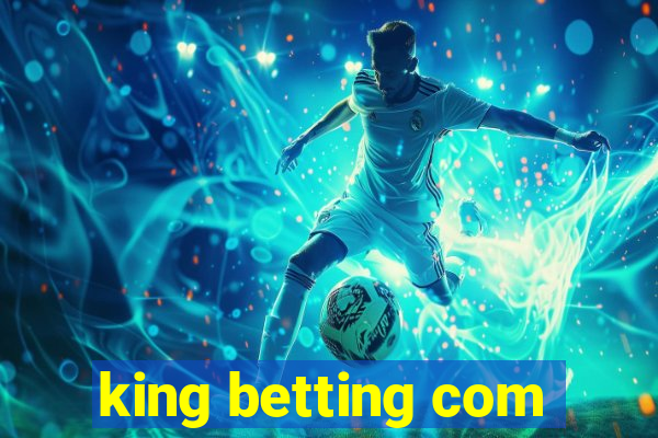 king betting com