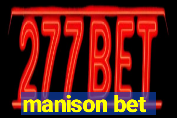 manison bet