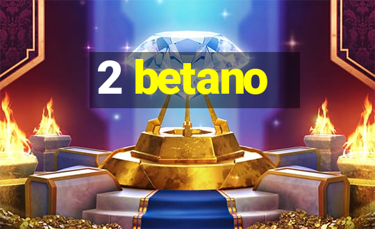 2 betano