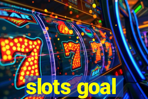 slots goal