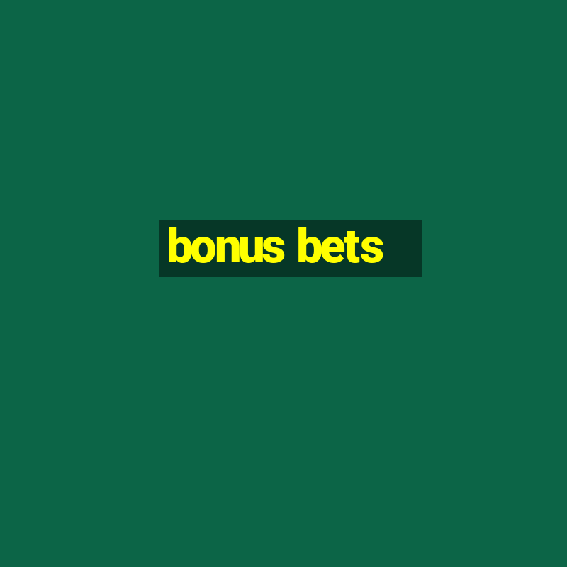 bonus bets