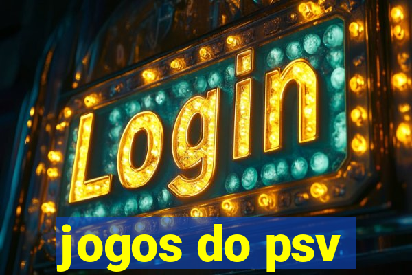 jogos do psv