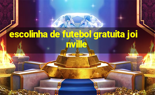 escolinha de futebol gratuita joinville