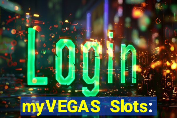 myVEGAS Slots: Casino Slots