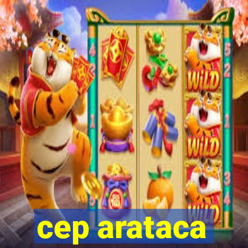 cep arataca