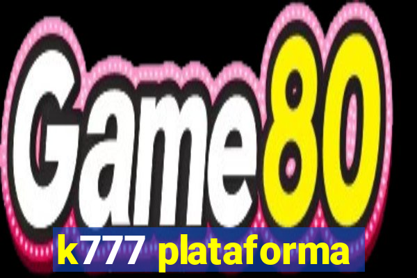 k777 plataforma