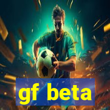 gf beta