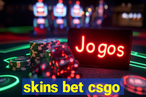 skins bet csgo