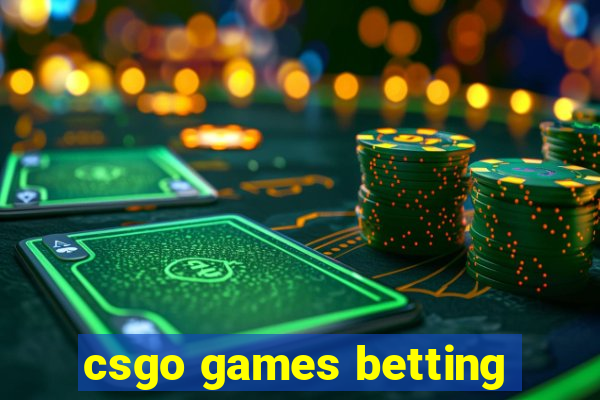 csgo games betting