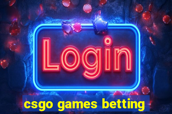 csgo games betting