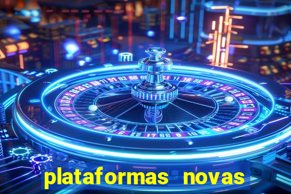 plataformas novas do jogo do tigre