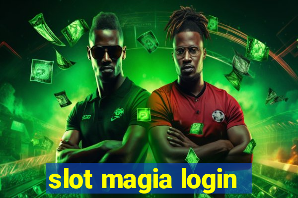 slot magia login