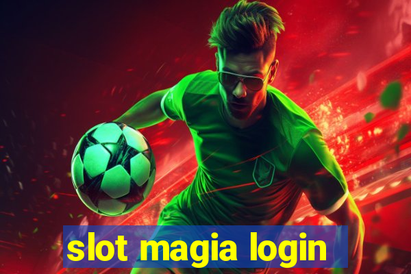 slot magia login