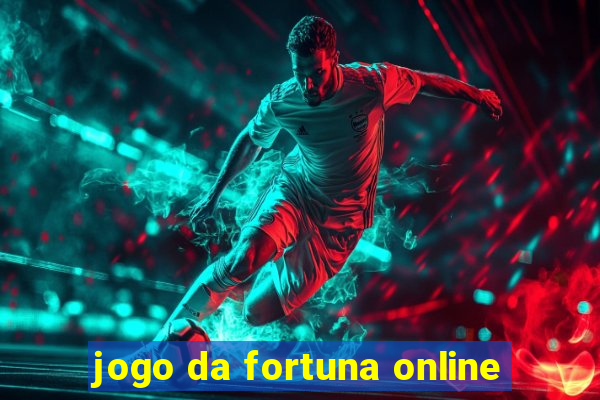 jogo da fortuna online