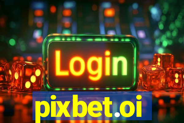 pixbet.oi