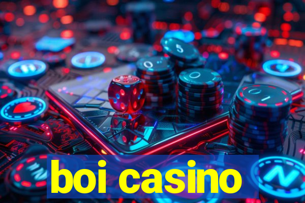 boi casino